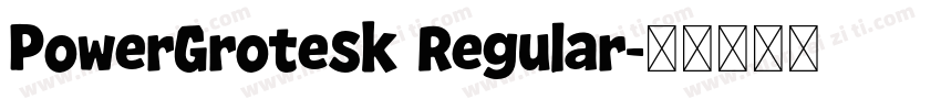 PowerGrotesk Regular字体转换